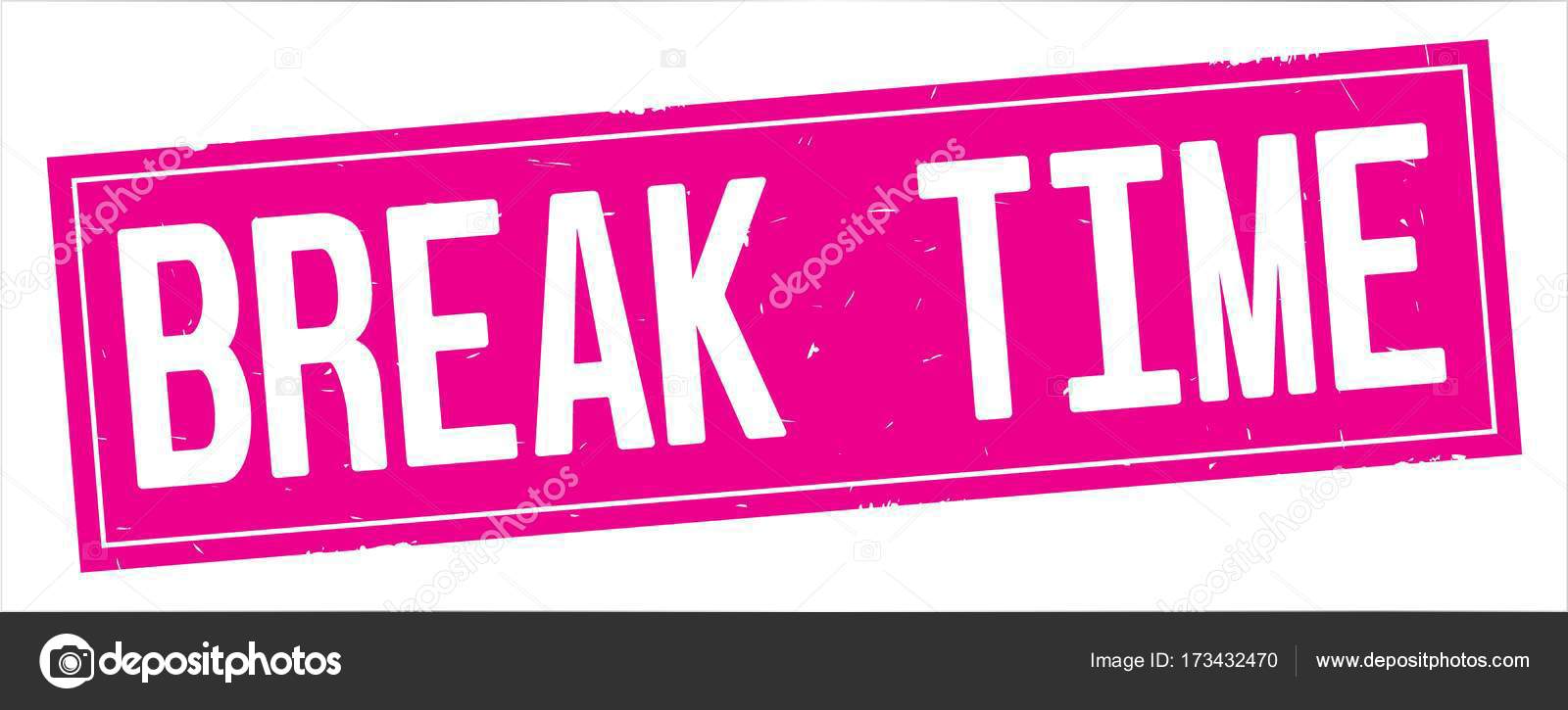 BREAK TIME Text On Full Pink Rectangle Vintage Textured Stamp Sign Photo By Outchill BREAK TIME Text On Full Pink Rectangle Vintage Textured Stamp Sign Photo By Outchill