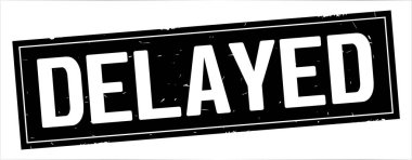 Gecikmeli metni, tam siyah dikdörtgen damgası.