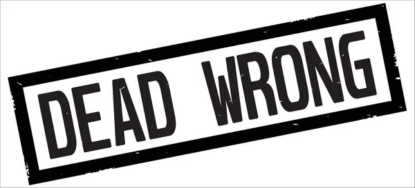 DEAD WRONG text, on black rectangle border stamp. — Stock Photo, Image