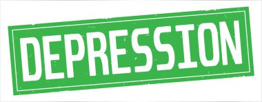 Depresyon metni, tam yeşil dikdörtgen damgası.