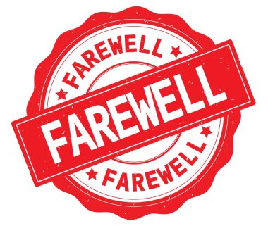 Kırmızı yuvarlak rozet yazılmış veda metni.