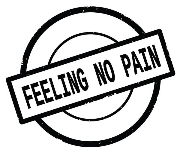 FEELING NO PAIN text, written on black simple circle stamp.