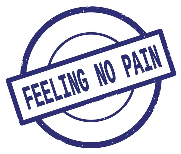 FEELING NO PAIN text, written on blue simple circle stamp.