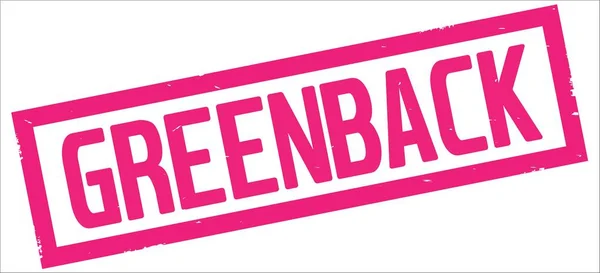 Texto GREENBACK, sobre sello de borde rectángulo rosa . —  Fotos de Stock