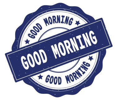 Mavi yuvarlak rozet yazılmış iyi sabah metni.