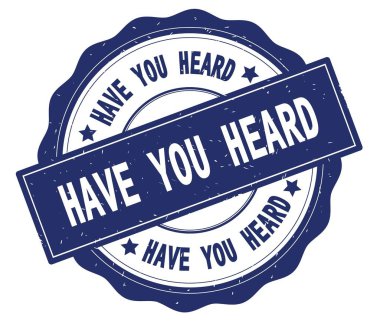 Mavi yuvarlak rozet yazılmış metni, duydum var.