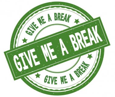 Vermek beni A yeşil yuvarlak pencere boyutu üzerinde yazılı metin Break,.