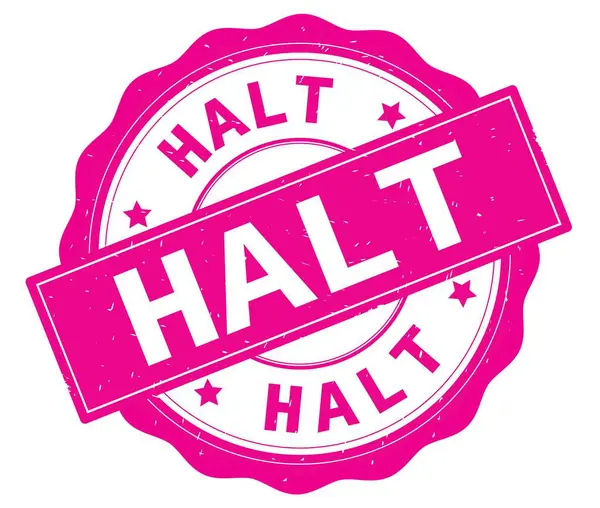 Texto HALT, escrito em crachá redondo rosa . — Fotografia de Stock