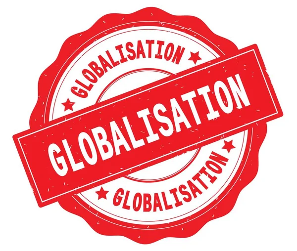 Küreselleşme metin, kırmızı yuvarlak rozet yazılmış. — Stok fotoğraf
