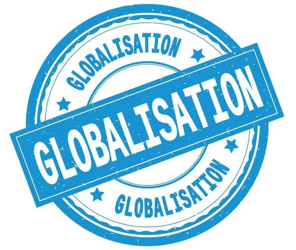 Globaliseringen, skriven text på cyan runda gummistämpel. — Stockfoto