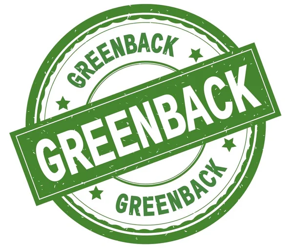 GREENBACK, testo scritto su timbro rotondo verde . — Foto Stock