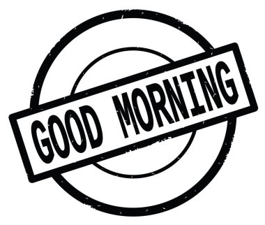 Siyah daire basit damgası yazılmış iyi sabah metni.