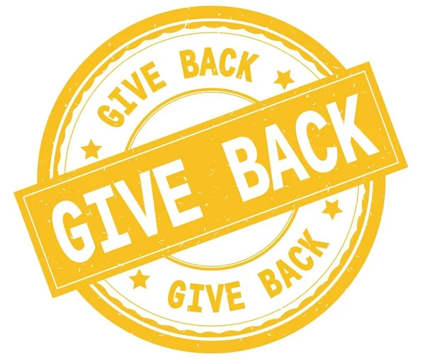 GIVE BACK , written text on yellow round rubber stamp. — Stock Photo, Image