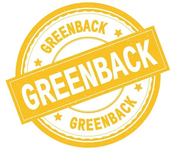 GREENBACK, texto escrito em amarelo carimbo de borracha redonda . — Fotografia de Stock