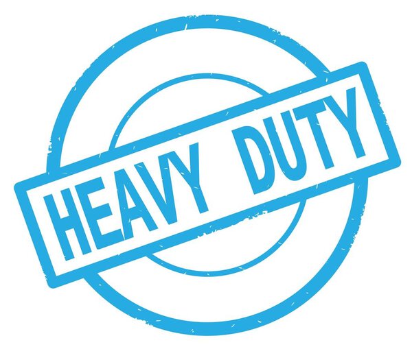 HEAVY DUTY text, written on cyan simple circle stamp.