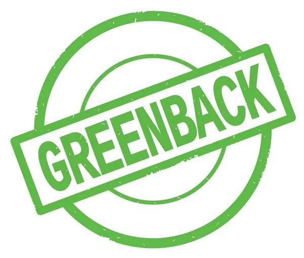 GREENBACK testo, scritto su semplice timbro verde cerchio . — Foto Stock