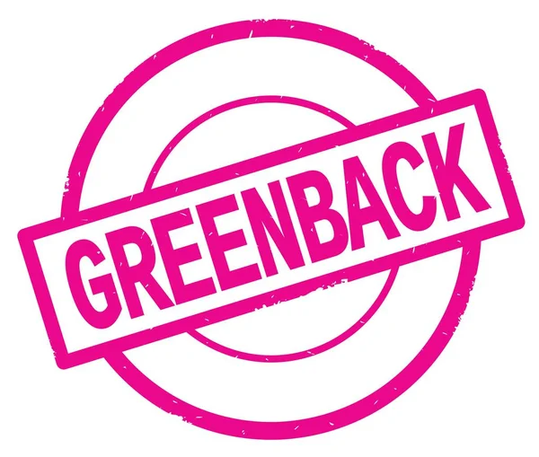 Texto GREENBACK, escrito sobre carimbo de círculo simples rosa . — Fotografia de Stock