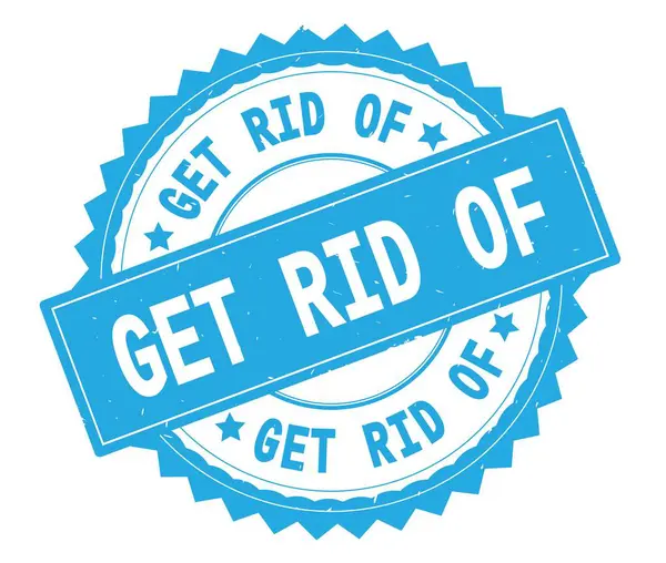 GET RID OF blue text round stamp, with zig zag border. — Stock Photo, Image