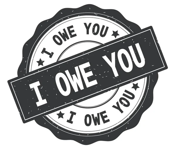Owe You Text Written Grey Lacey Border Vintage Textured Badge — Stock Photo, Image