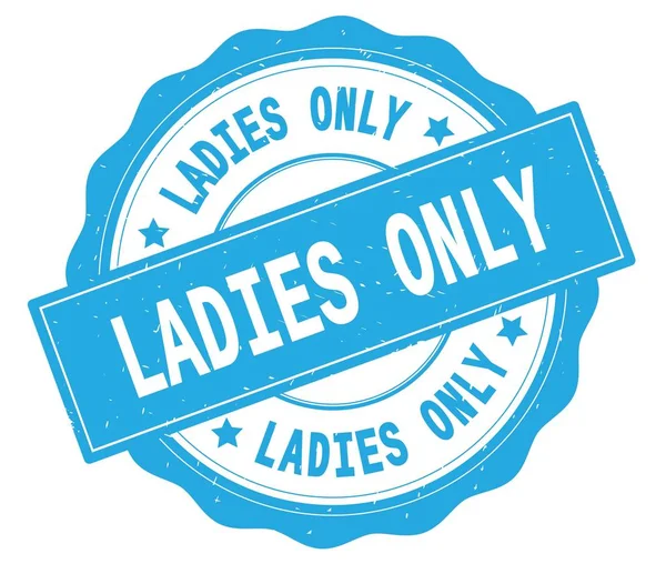 LADIES ONLY text, written on cyan round badge. — Stock Photo, Image