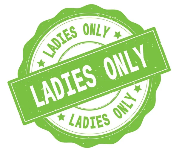 Ladies only text, geschrieben auf grüne runde Plakette. — Stockfoto