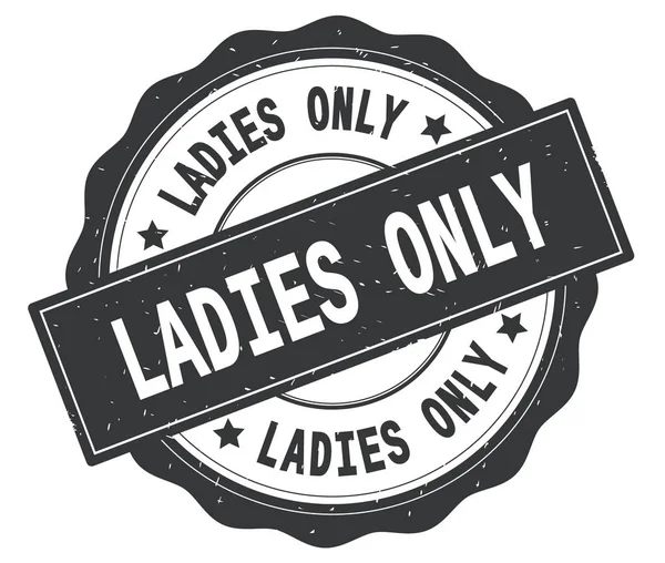 Ladies only text, geschrieben auf graues rundes Abzeichen. — Stockfoto
