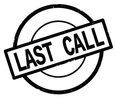 Siyah daire basit damgası yazılmış son çağrı metni.