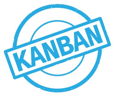 Kanban metin, camgöbeği basit daire damga yazılmış.