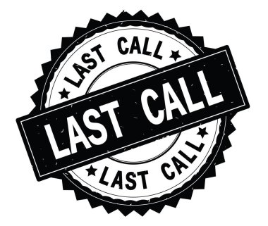 Son çağrı siyah metin damgası, zig zag kenarlıklı yuvarlak.