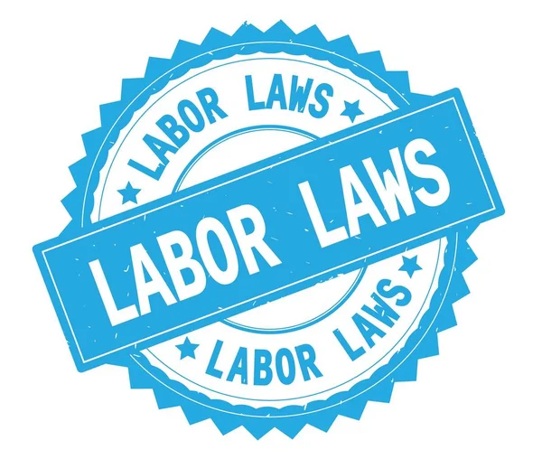 LABOR LAWS blue text round stamp, with zig zag border.