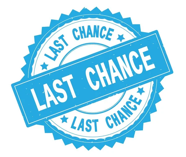 LAST CHANCE blue text round stamp, with zig zag border.