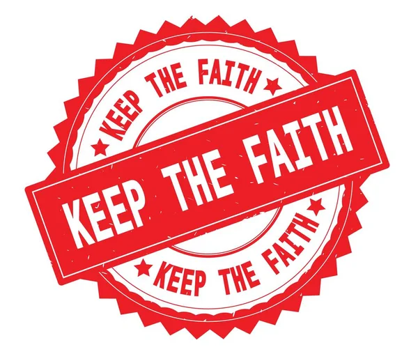 KEEP THE FAITH red text round stamp, with zig zag border. — Stock Photo, Image