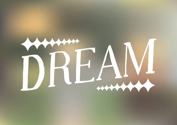 Dream - Рука намальована літери розмивання — стоковий вектор