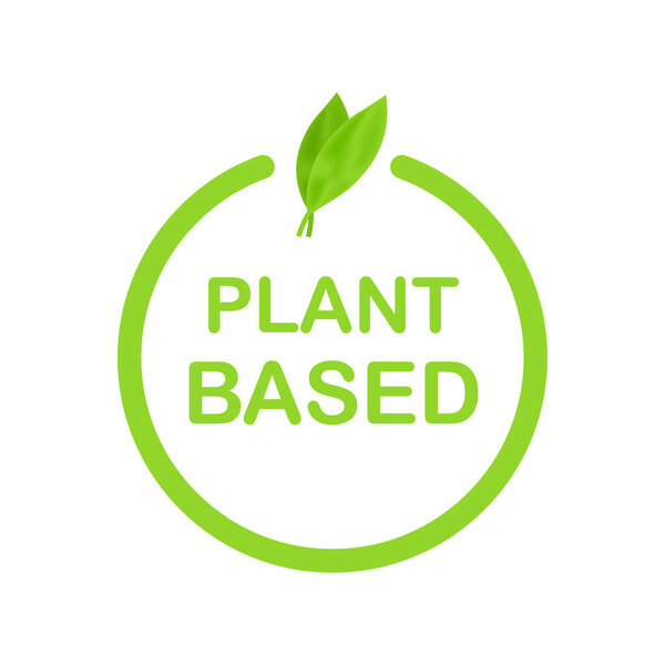 Plant based label. Flat simple vector icon. Healthy food poster. Fresh ecological. Plant based symbol, badge, logo. Vector stock illustration