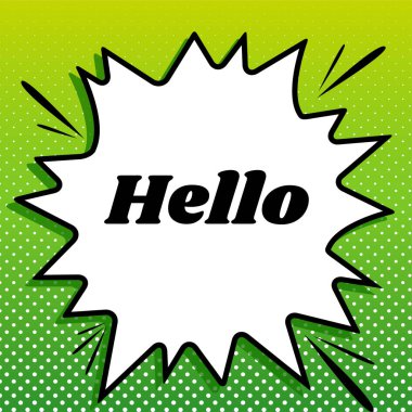 Merhaba slogan. Beyaz popart üzerine siyah simge Yeşil arka planda beyaz benekli sıçrama.
