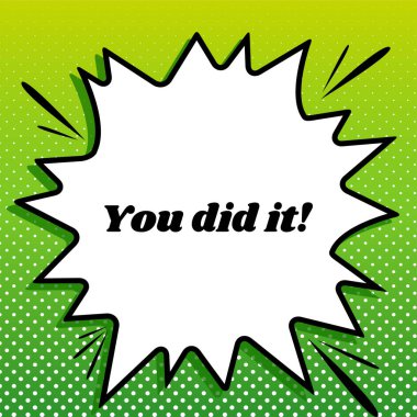 Sloganı sen attın. Beyaz popart üzerine siyah simge Yeşil arka planda beyaz benekli sıçrama.