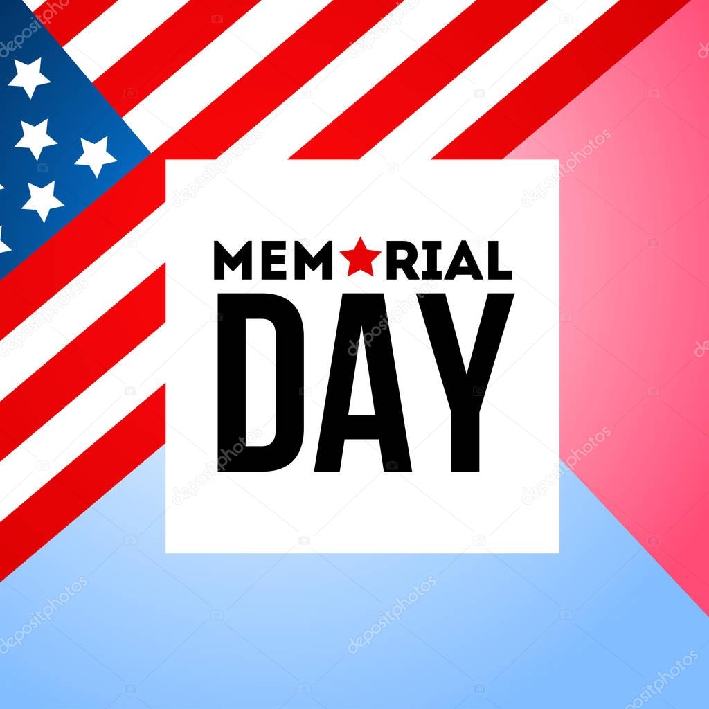Happy Memorial Day. We will always remember. Greeting card with letters and background.