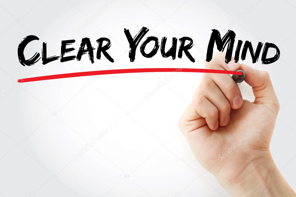 Hand writing Clear Your Mind with marker