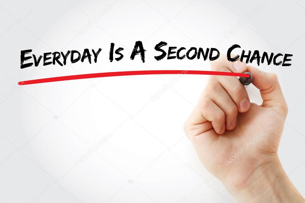 Hand writing Everyday Is A Second Chance