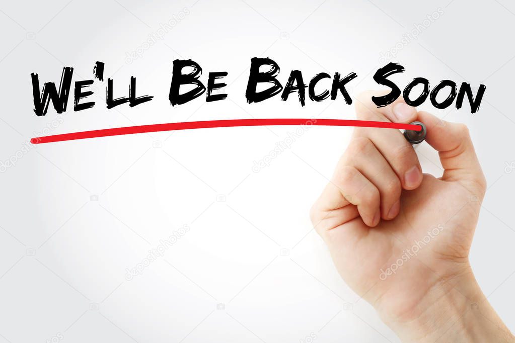 Hand Writing We Ll Be Back Soon With Marker Stock Photo Image By C Dizanna