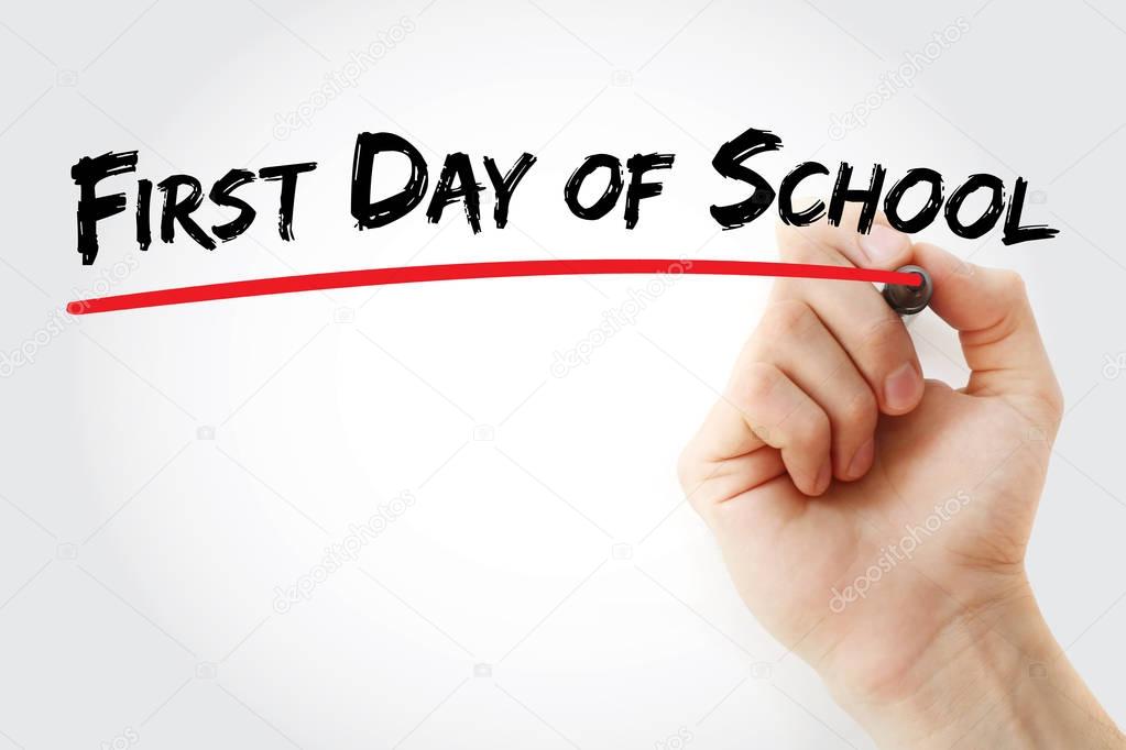 Hand writing First day of school with marker