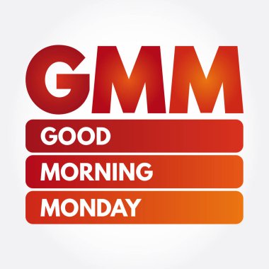 - Günaydın Pazartesi kısaltması.