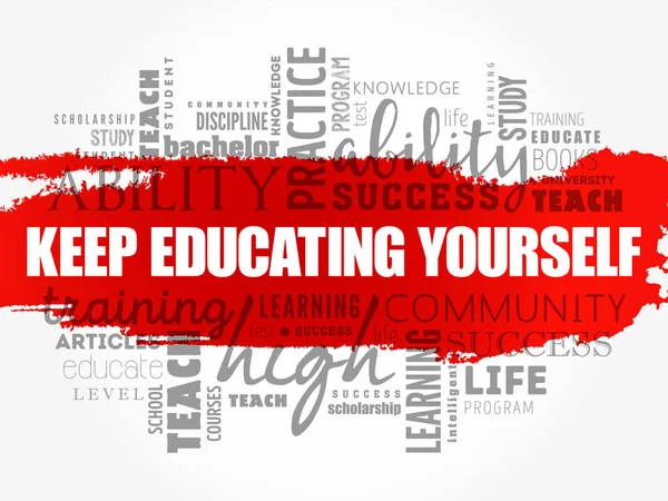 Keep Educating Yourself Word Cloud Collage Education Business Background — стоковый вектор