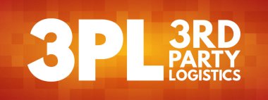 3PL - Üçüncü Parti Lojistik kısaltması, iş konsepti geçmişi