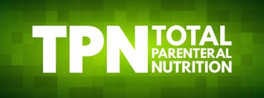 TPN - Total Parenteral Nutrition acronym, medical concept background clipart