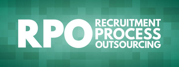RPO - Recruitment Process Outsourcing acronym, business concept background