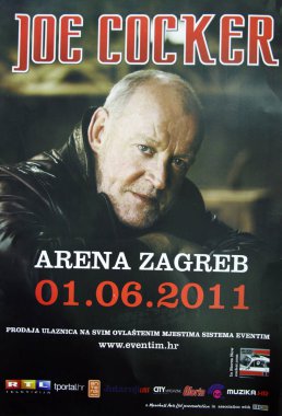 ZAGREB, CROATIA - JUNE 1, 2011: Poster for Joe Cocker concert at Arena Zagreb, Zagreb, Croatia, Europe