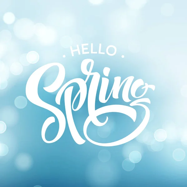 Hola Spring. Hermoso fondo de primavera con bokeh y texto escrito a mano. Ilustración vectorial — Vector de stock