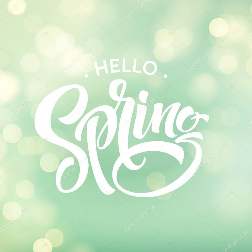 Hello Spring. Beautiful spring background with bokeh and handwritten text. Vector illustration