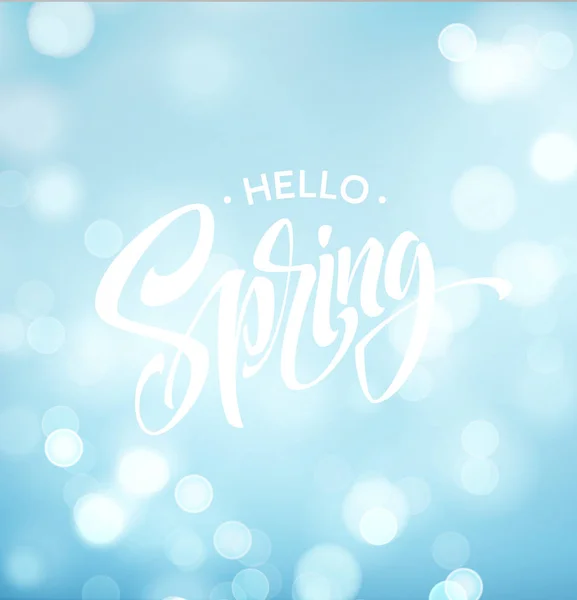 Ciao, Spring. Sfondo con bokeh e scritte a mano. Illustrazione vettoriale — Vettoriale Stock